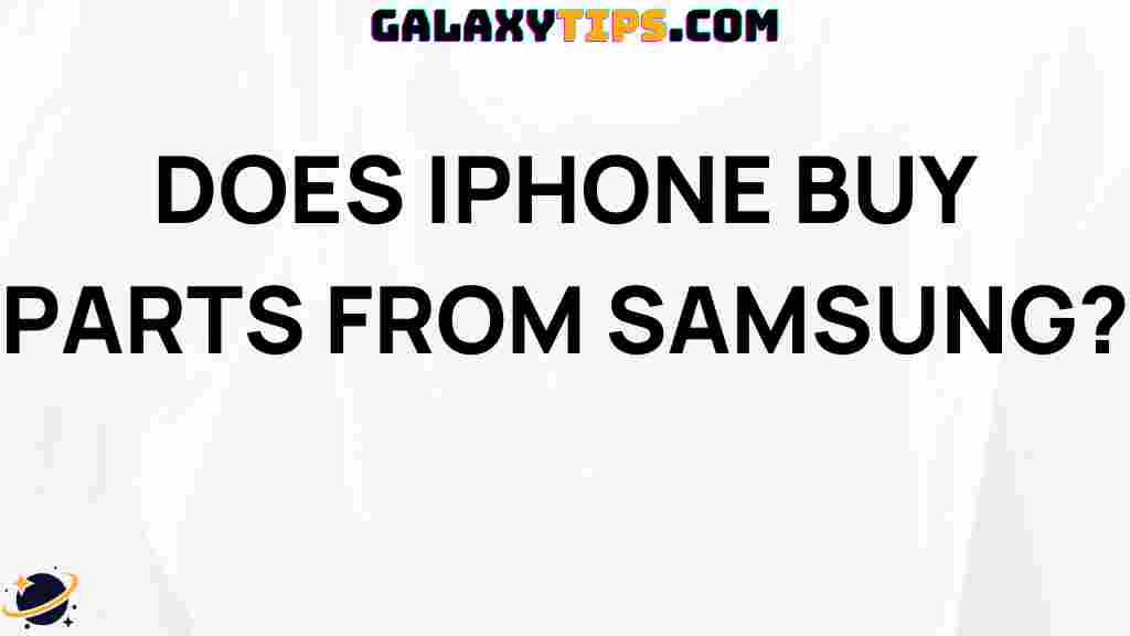 does-iphone-buy-parts-from-samsung