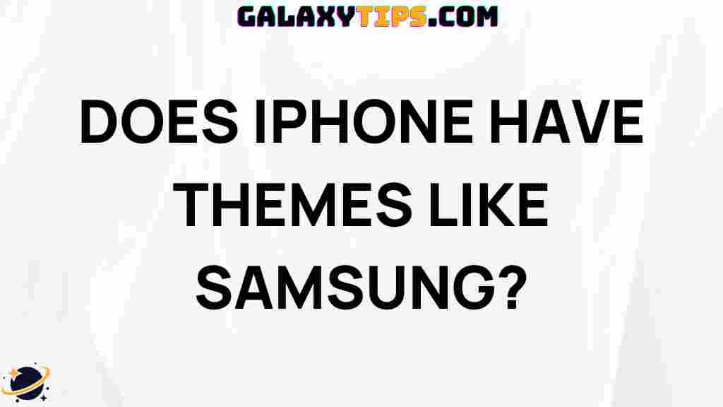 does-iphone-have-themes-like-samsung