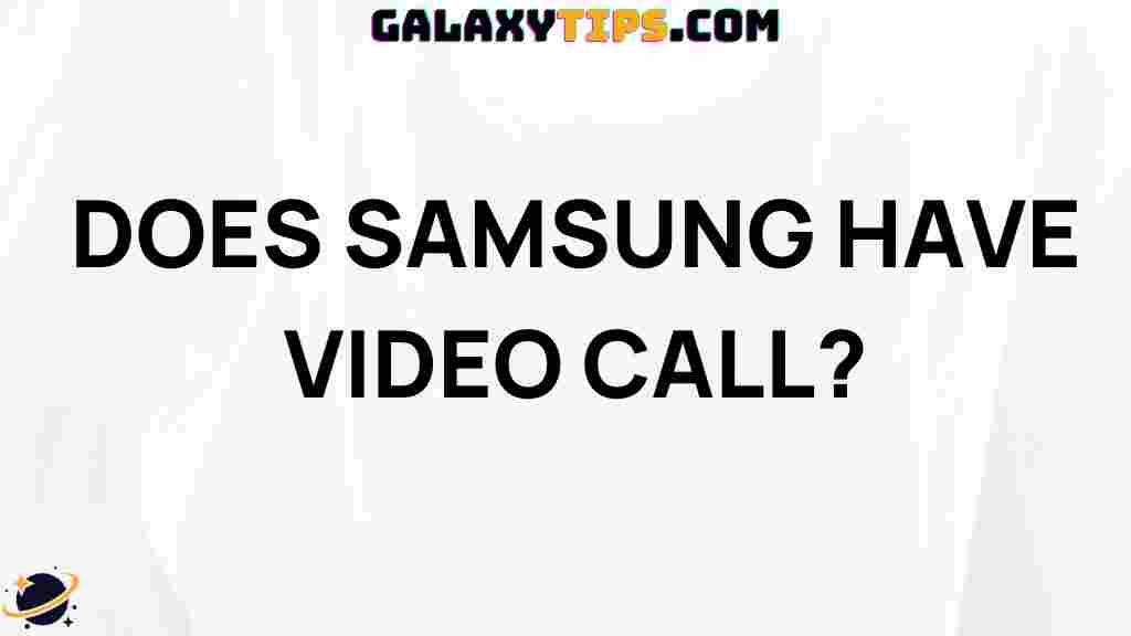 how-to-make-samsung-video-call