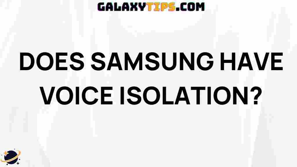 samsung-voice-isolation