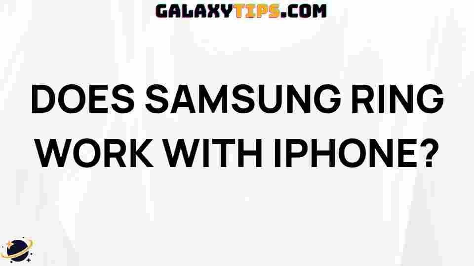samsung-ring-iphone-compatibility-guide