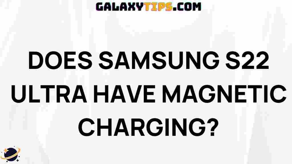 samsung-s22-ultra-magnetic-charging