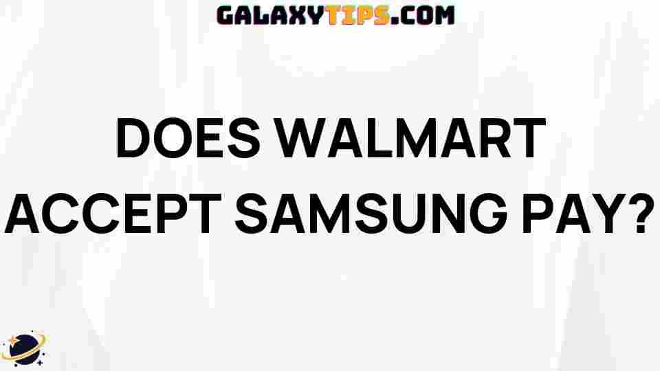 does-walmart-accept-samsung-pay
