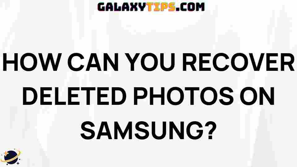ultimate-guide-recover-deleted-photos-samsung
