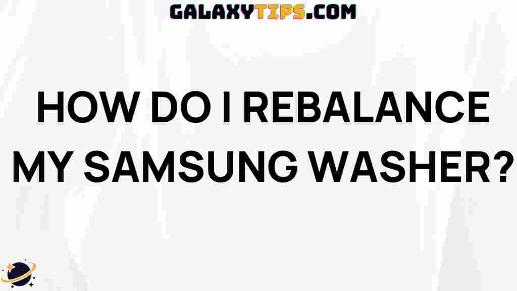 easy-steps-rebalance-samsung-washer