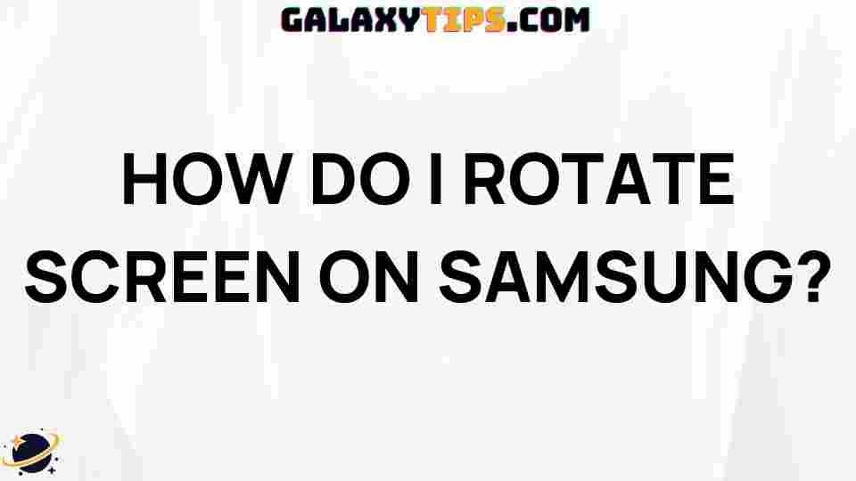 how-to-rotate-screen-samsung