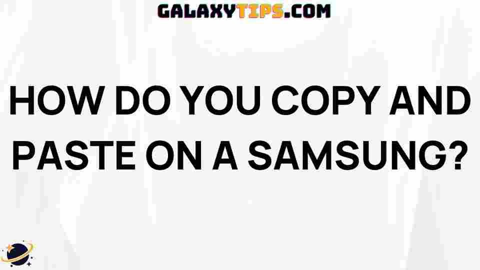 how-to-copy-paste-on-samsung