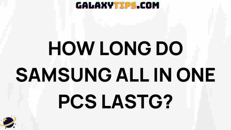 samsung-all-in-one-pcs-lifespan