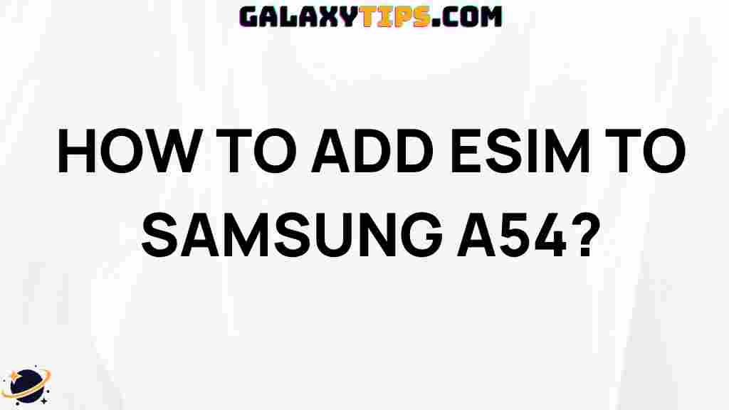 add-esim-to-samsung-a54