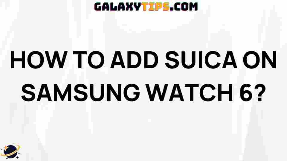 add-suica-samsung-watch-6