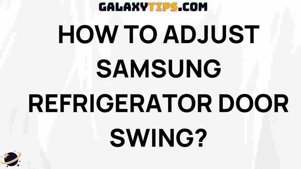 how-to-adjust-samsung-refrigerator-door-swing