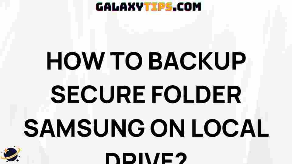 samsung-secure-folder-backup-guide
