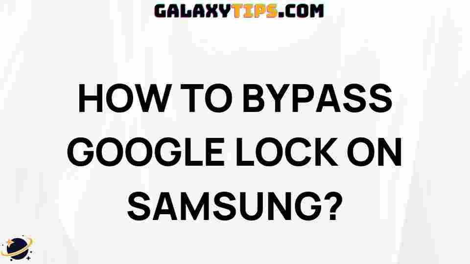 bypass-google-lock-samsung-galaxy