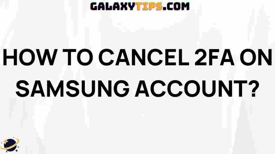 how-to-cancel-2fa-on-samsung-account