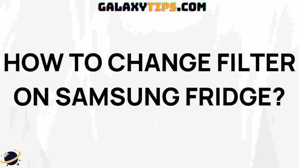 how-to-change-filter-samsung-fridge