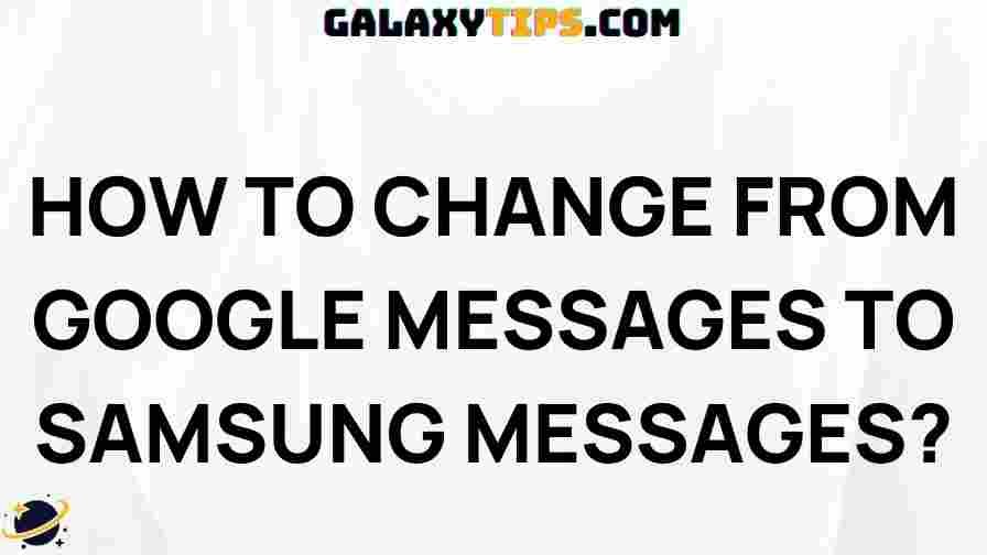 switch-google-messages-samsung-messages
