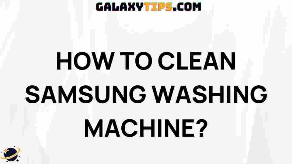 samsung-washing-machine-cleaning-guide
