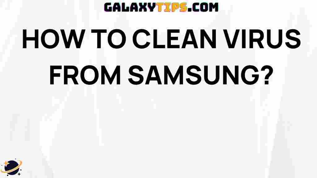 how-to-clean-virus-from-samsung-galaxy