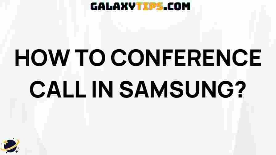 how-to-set-up-conference-calls-on-samsung