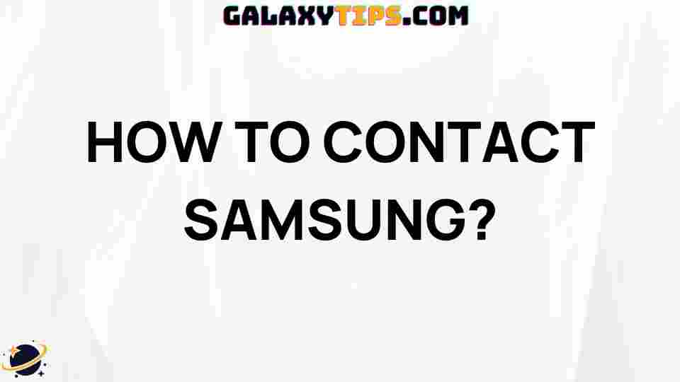 ultimate-guide-contact-samsung-customer-support