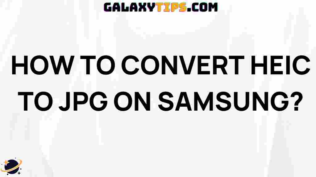 convert-heic-to-jpg-on-samsung