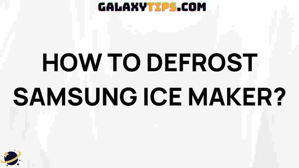 samsung-ice-maker-defrost-guide