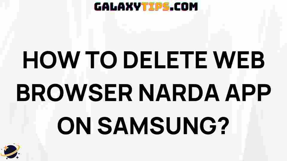 samsung-guide-delete-narda-app