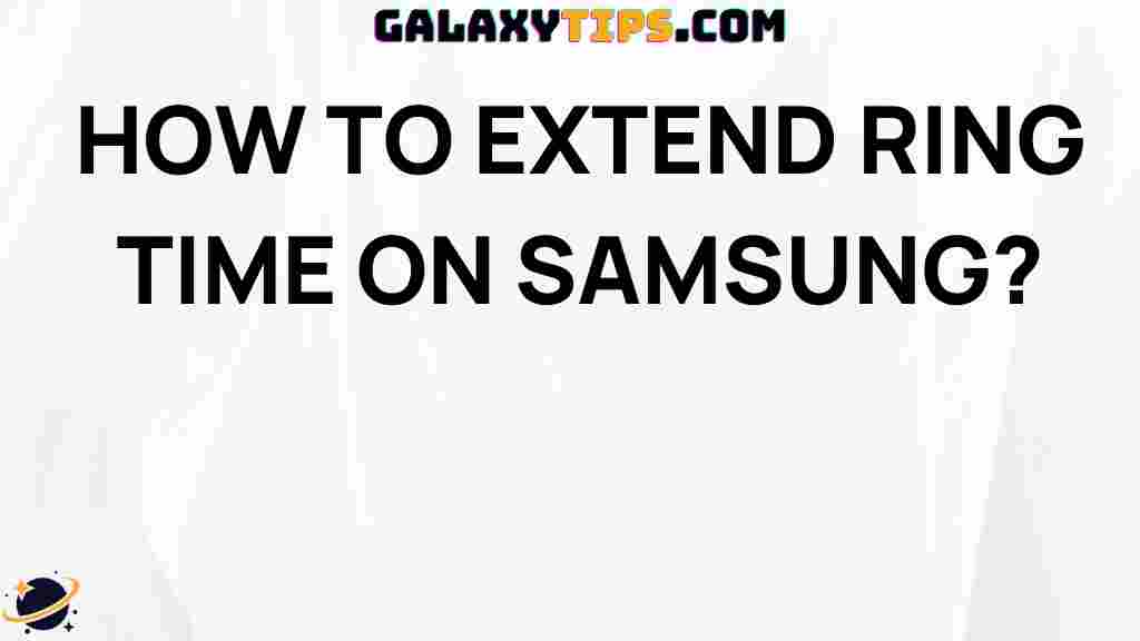 extend-ring-time-samsung