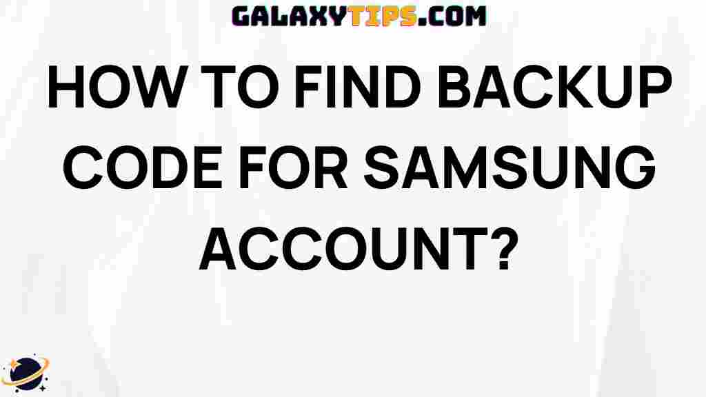 ultimate-guide-finding-backup-codes-samsung