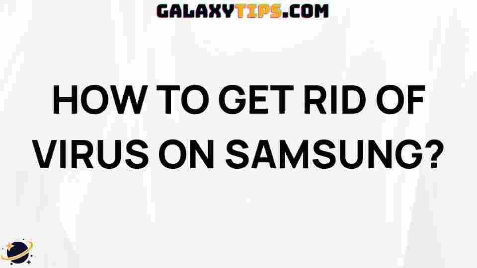 how-to-remove-virus-on-samsung-galaxy