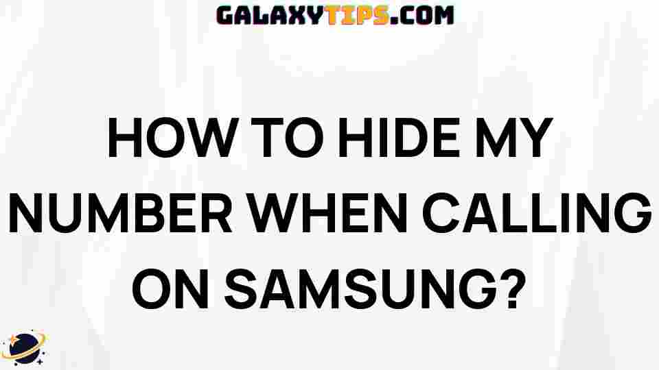 hide-number-when-calling-samsung