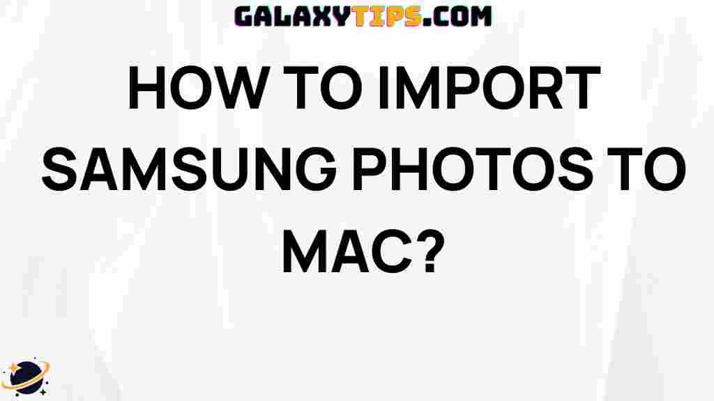 easy-steps-import-samsung-photos-mac