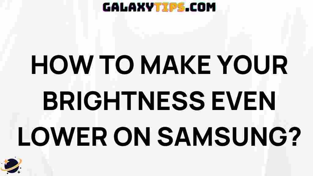 adjust-brightness-settings-samsung-galaxy-night-time-viewing