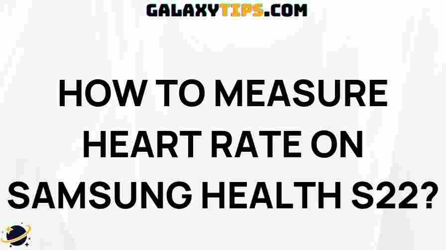 how-to-measure-heart-rate-samsung-health-s22