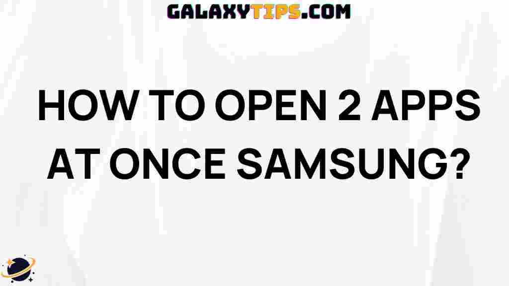 multitask-samsung-split-screen