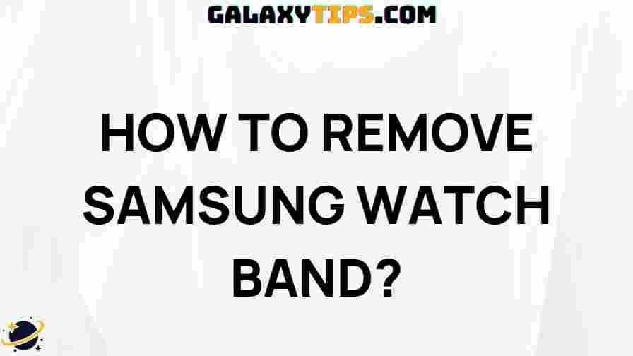 easy-steps-remove-samsung-watch-band