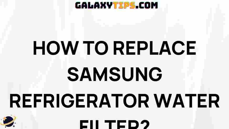 how-to-replace-samsung-refrigerator-water-filter