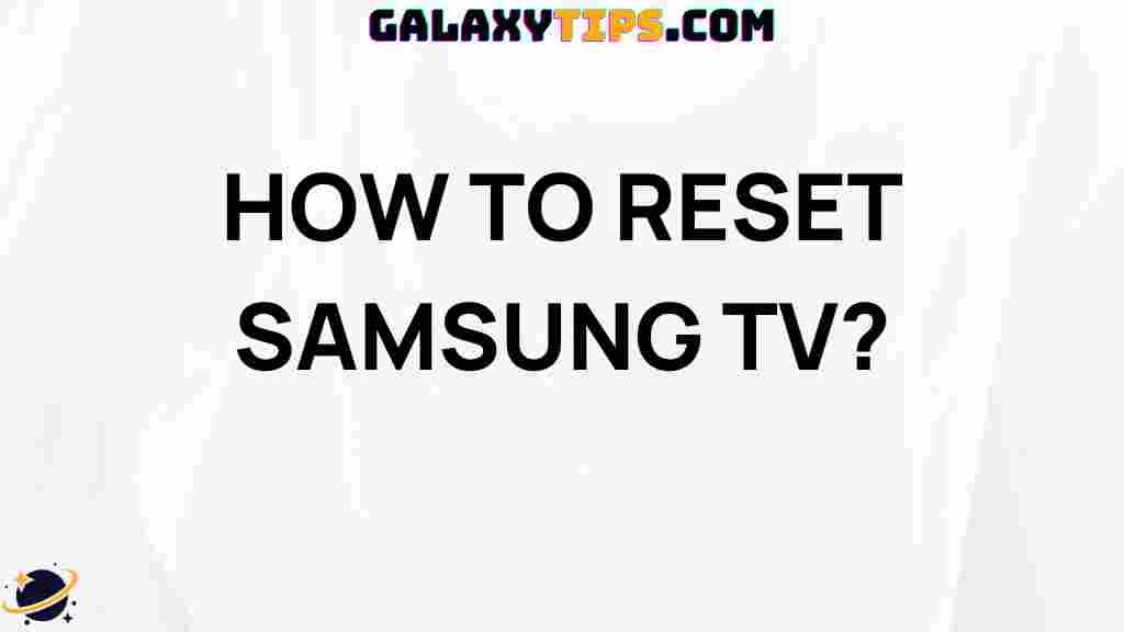 how-to-reset-your-samsung-tv-guide