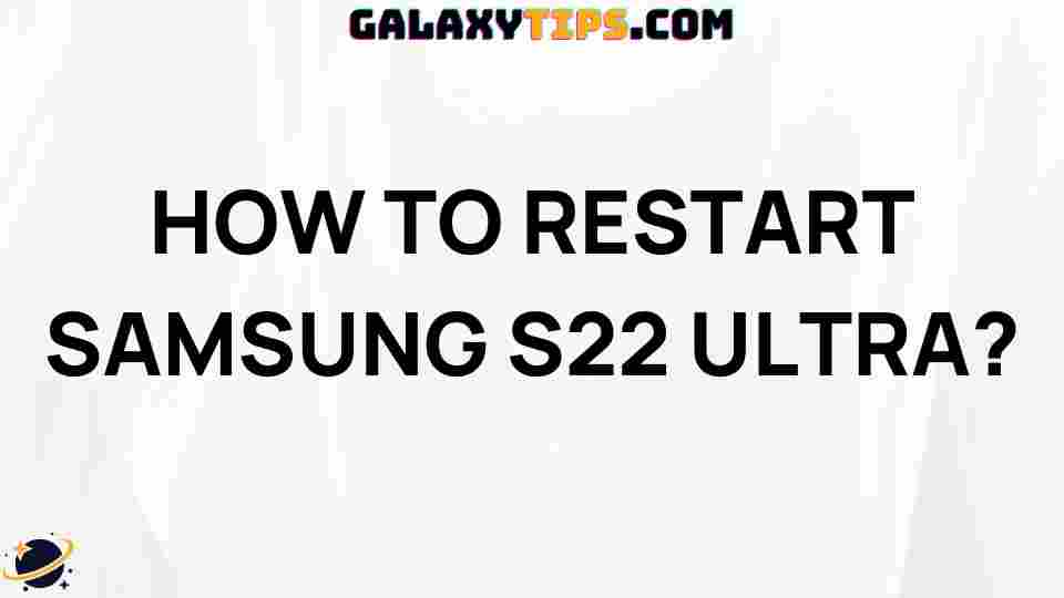 how-to-restart-samsung-s22-ultra