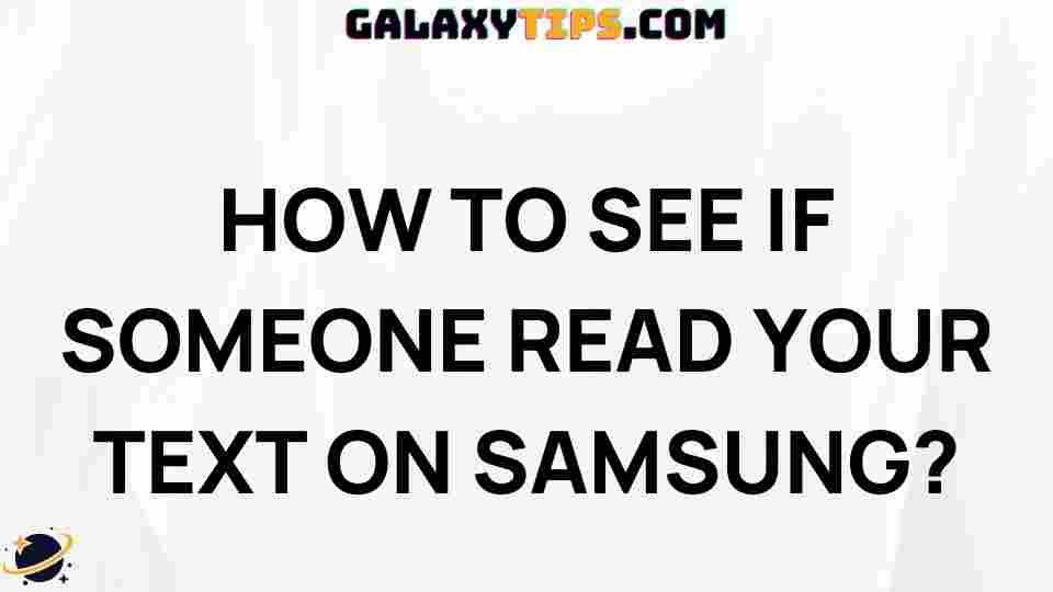 check-text-message-read-status-samsung