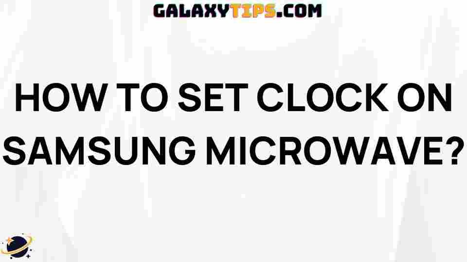 how-to-set-clock-samsung-microwave