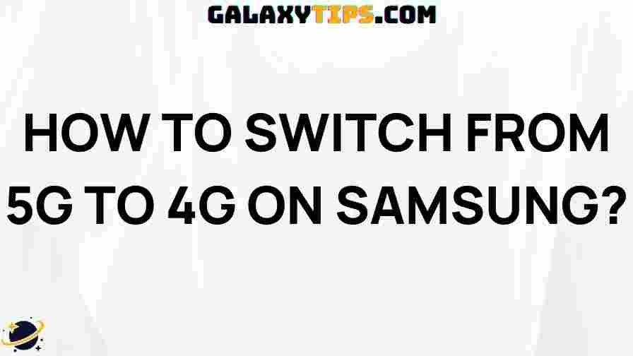 switch-from-5g-to-4g-samsung