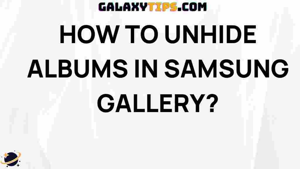 ultimate-guide-unhiding-albums-samsung-gallery