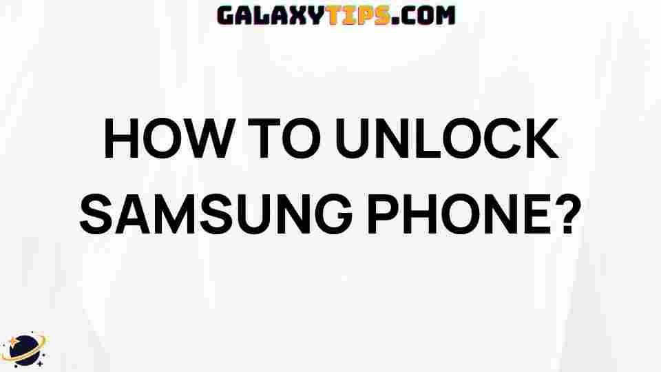 unlock-your-samsung-phone-guide