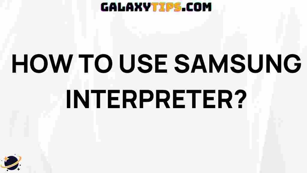 samsung-interpreter-app-guide