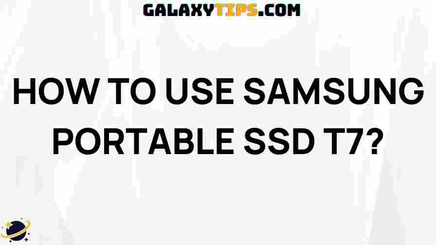 ultimate-guide-samsung-portable-ssd-t7