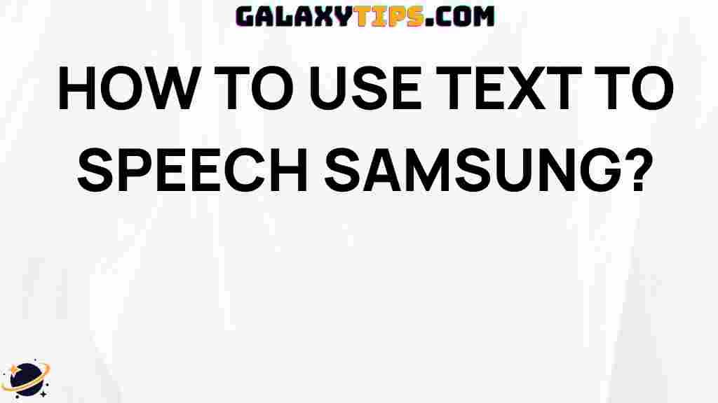 how-to-use-text-to-speech-samsung
