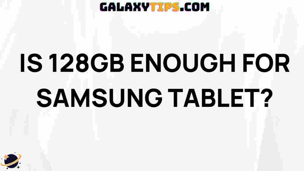 is-128gb-enough-for-samsung-tablet
