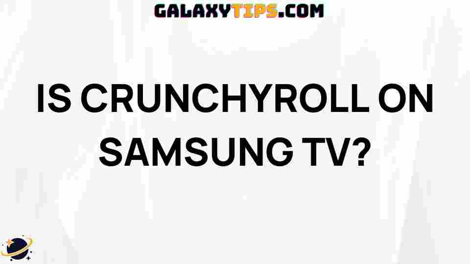 is-crunchyroll-available-on-samsung-tvs