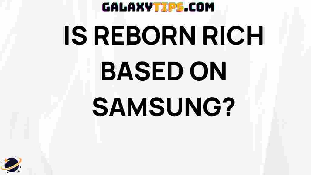is-reborn-rich-based-on-samsung